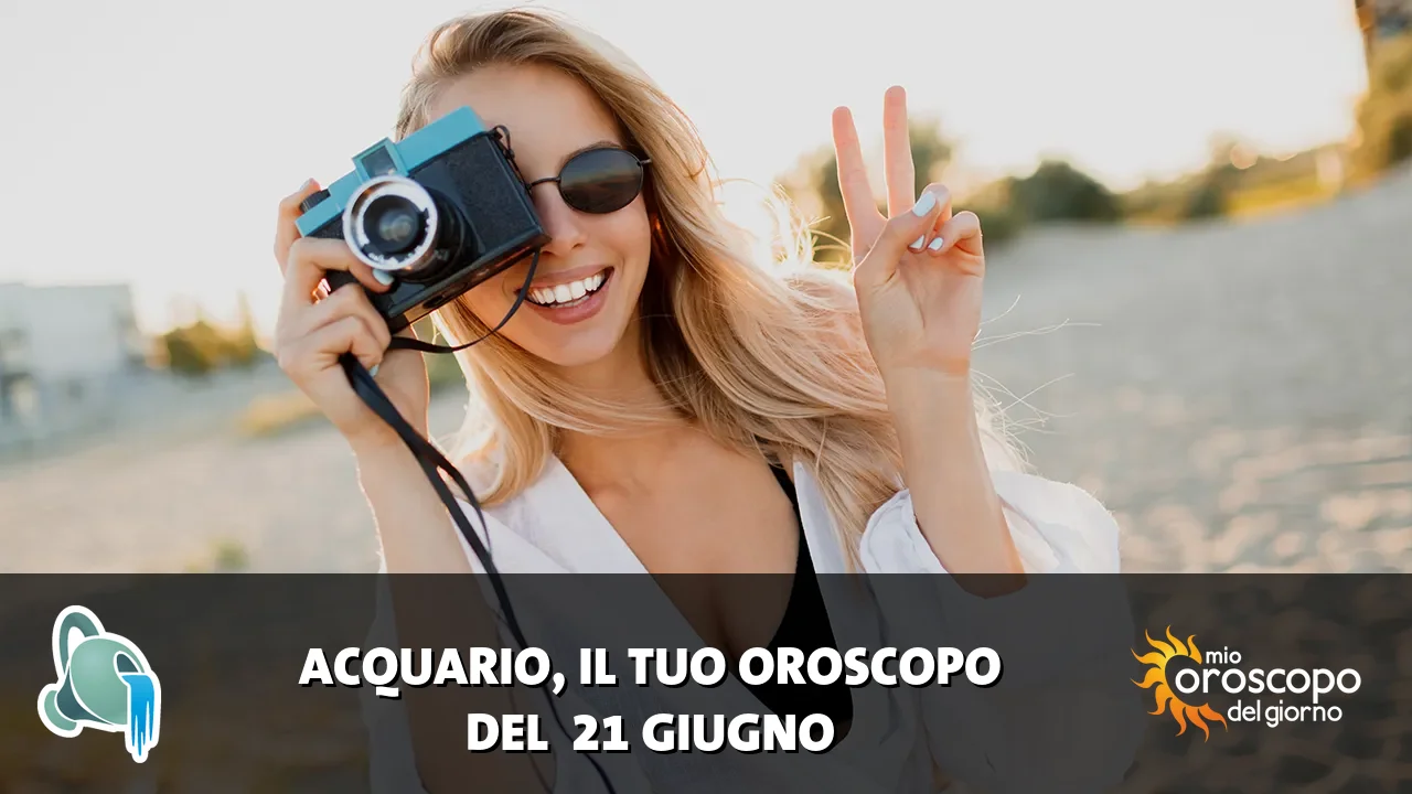 Oroscopo dell'Acquario du domenica 21 giugno 2026