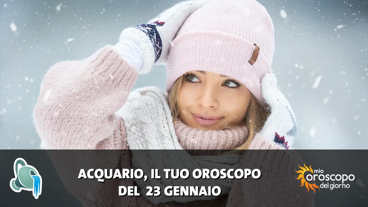 Oroscopo dell'Acquario du venerdì 23 gennaio 2026