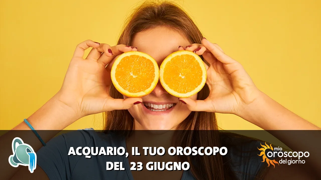 Oroscopo dell'Acquario du martedì 23 giugno 2026