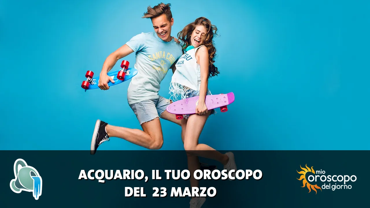 Oroscopo dell'Acquario du lunedì 23 marzo 2026