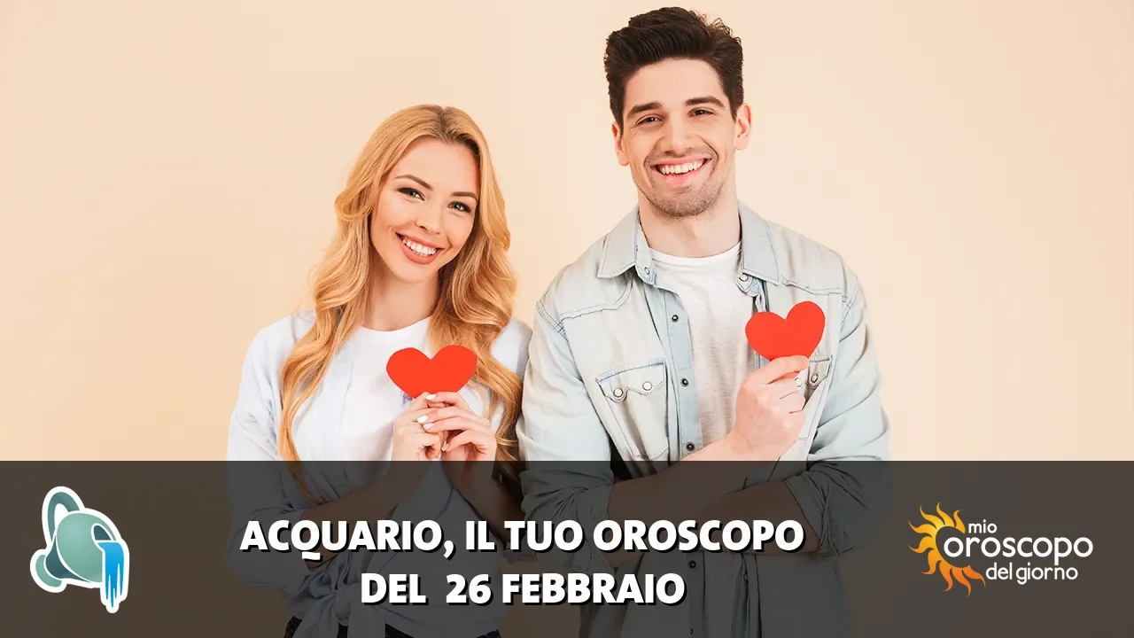Oroscopo dell'Acquario du giovedì 26 febbraio 2026