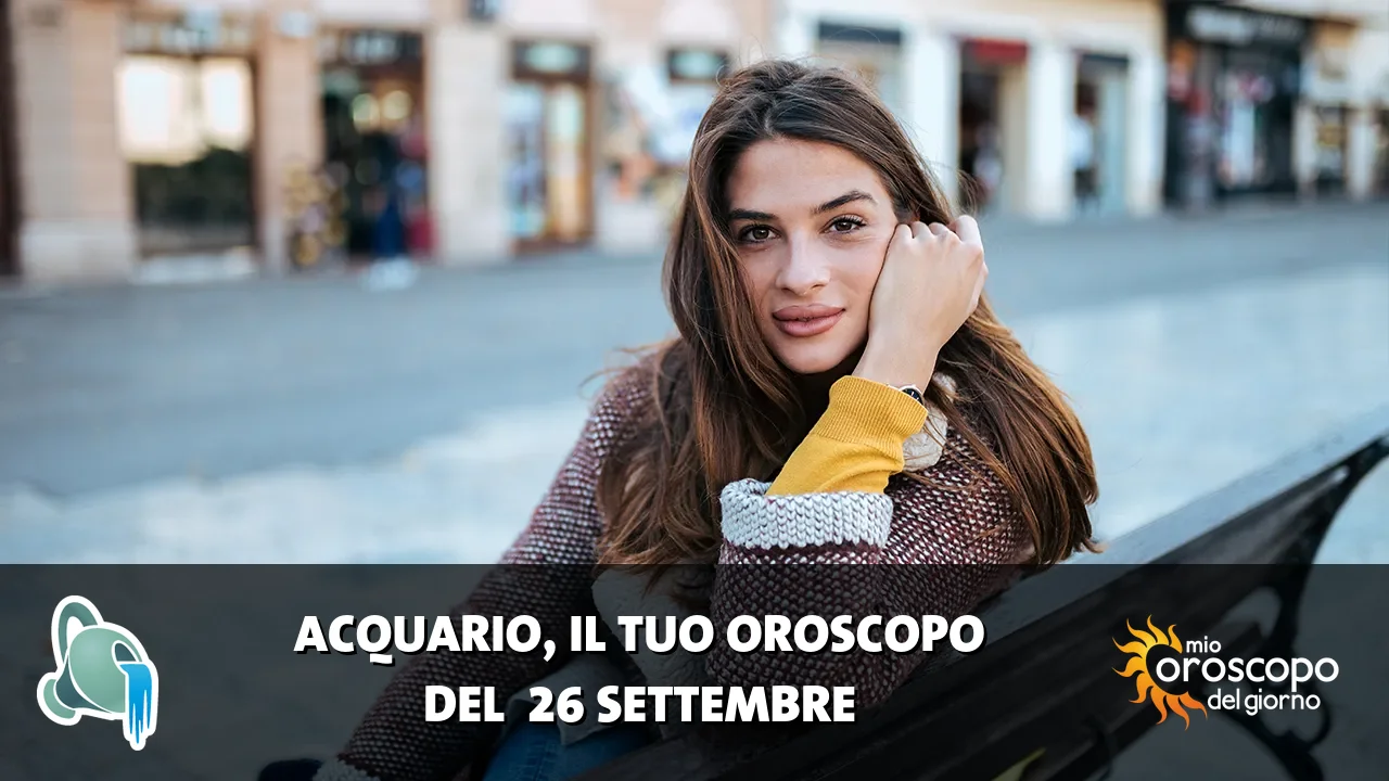 Oroscopo dell'Acquario du sabato 26 settembre 2026