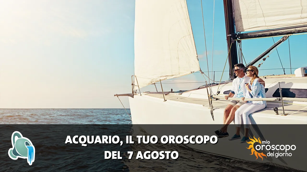 Oroscopo dell'Acquario du venerdì 7 agosto 2026