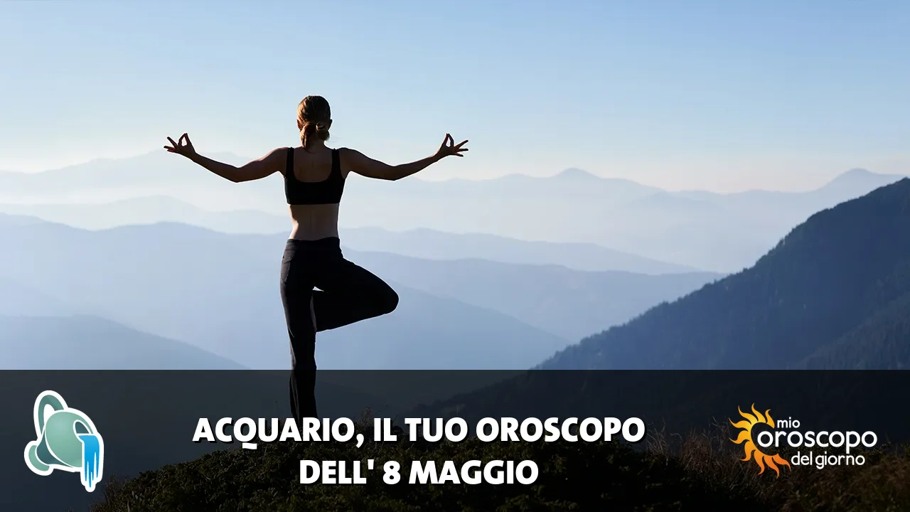 Oroscopo dell'Acquario du venerdì 8 maggio 2026