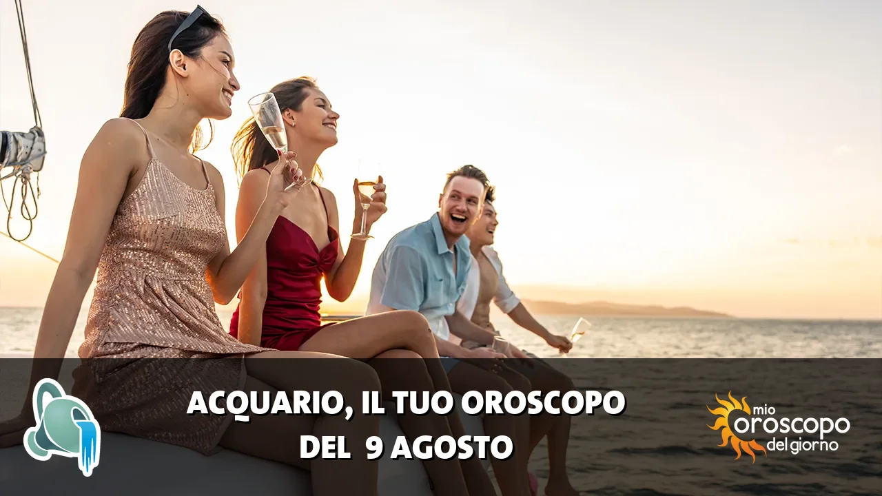 Oroscopo dell'Acquario du domenica 9 agosto 2026