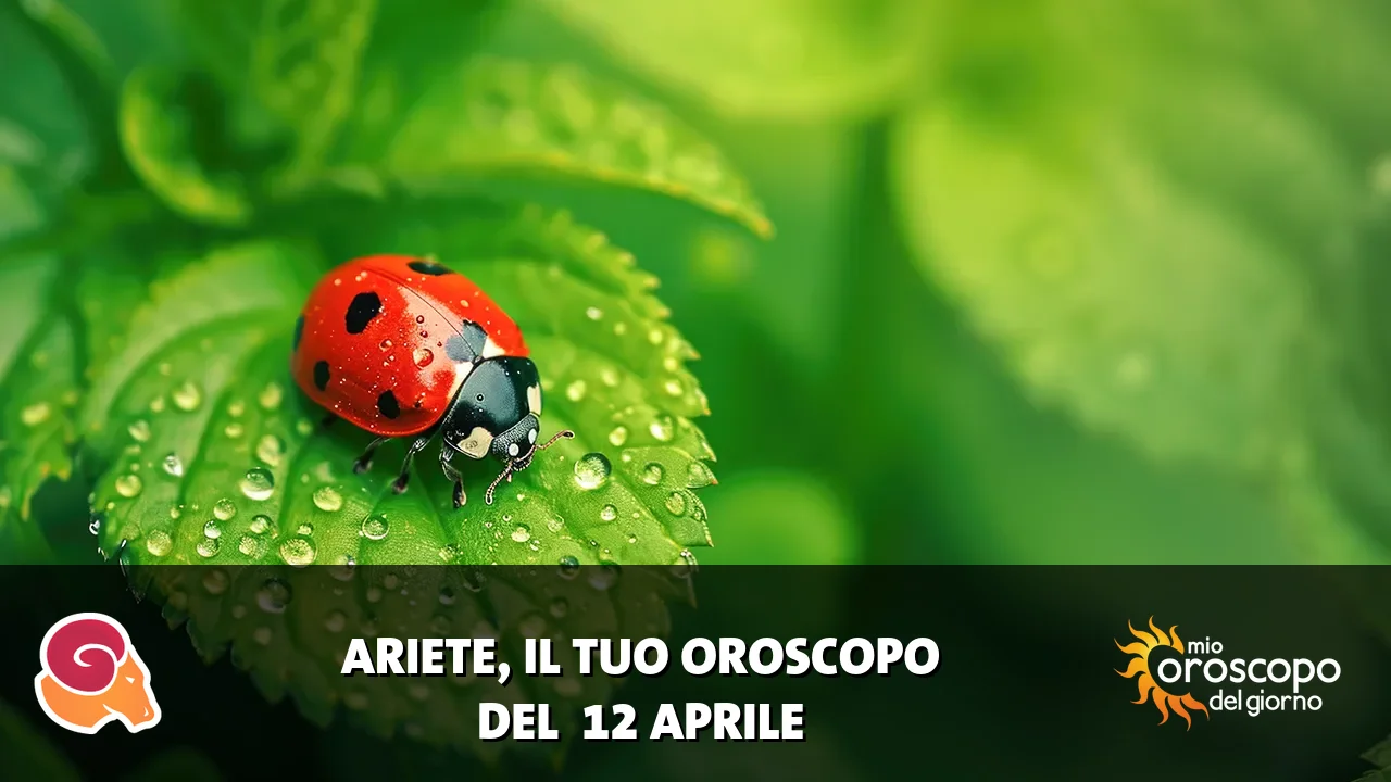 Oroscopo dell'Ariete du domenica 12 aprile 2026