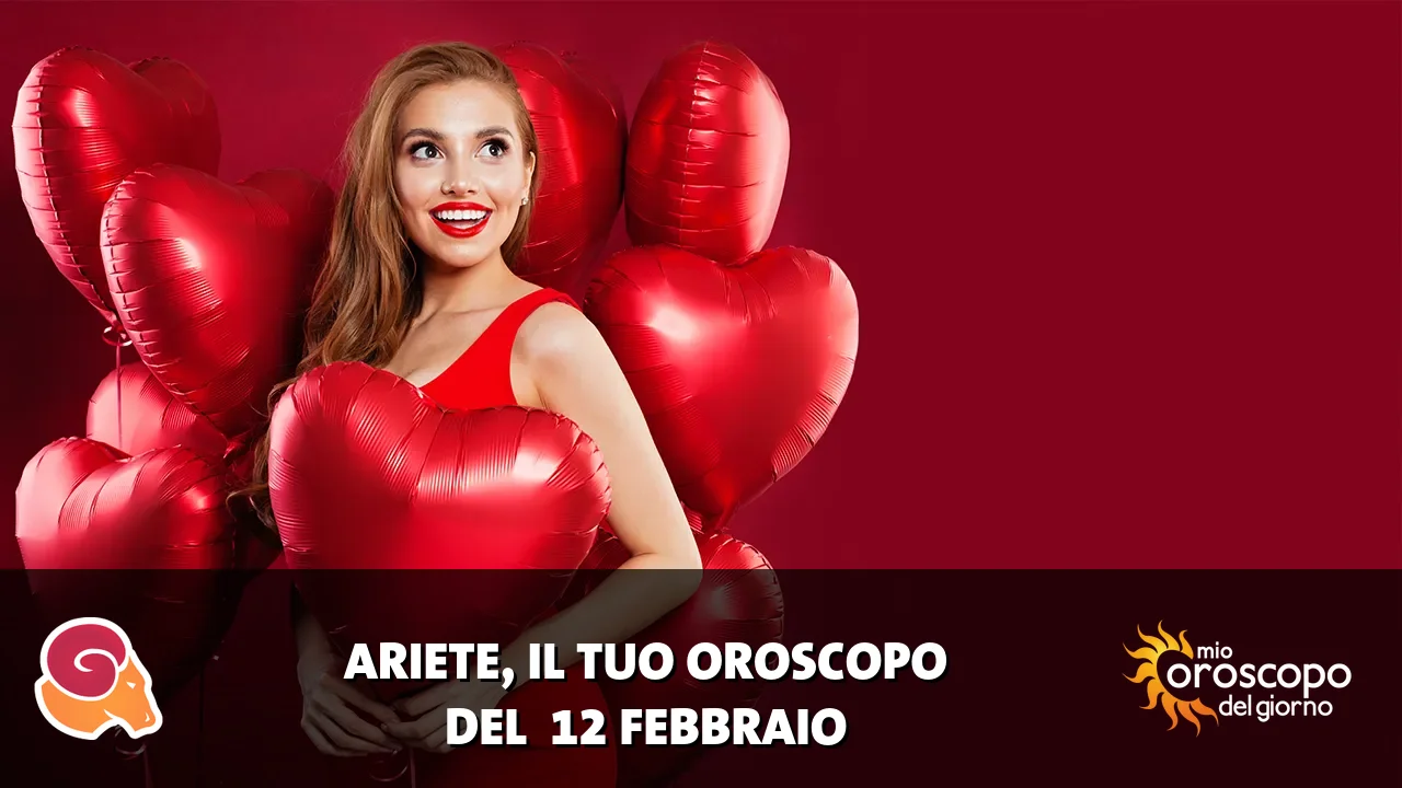 Oroscopo dell'Ariete du giovedì 12 febbraio 2026