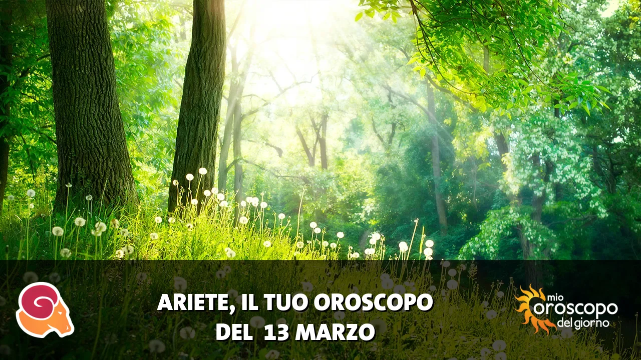 Oroscopo dell'Ariete du venerdì 13 marzo 2026