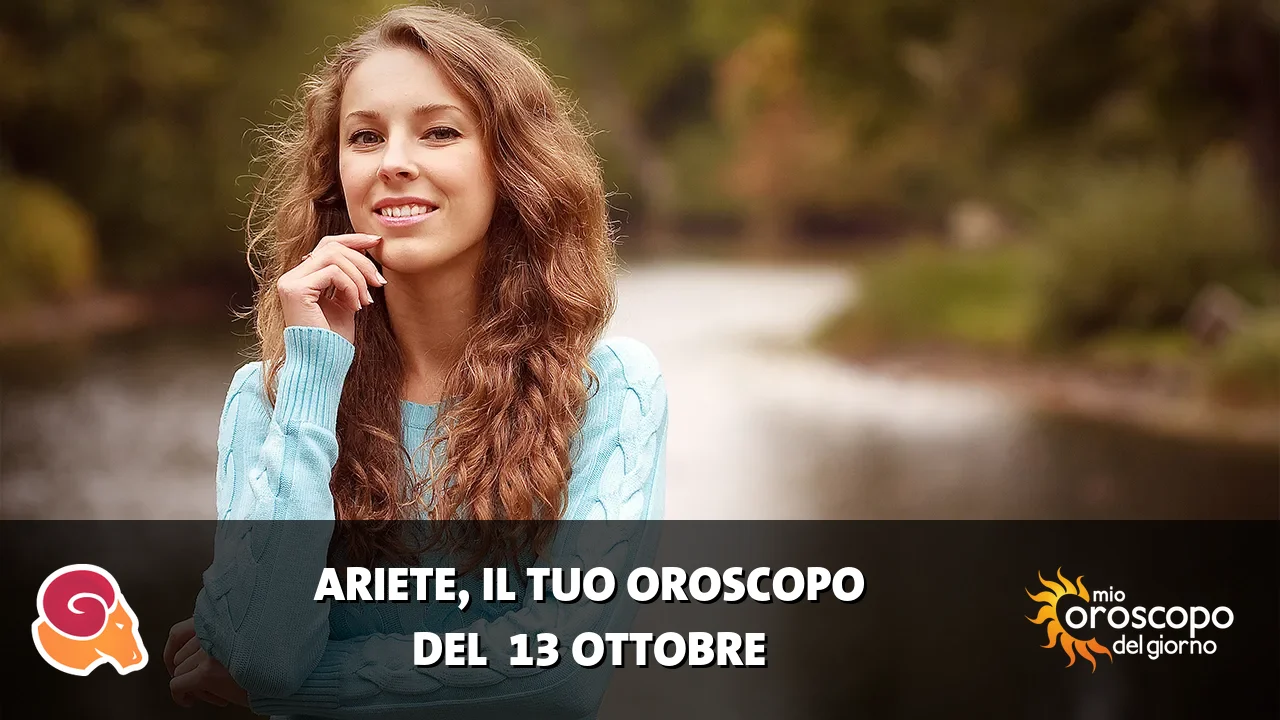 Oroscopo dell'Ariete du martedì 13 ottobre 2026