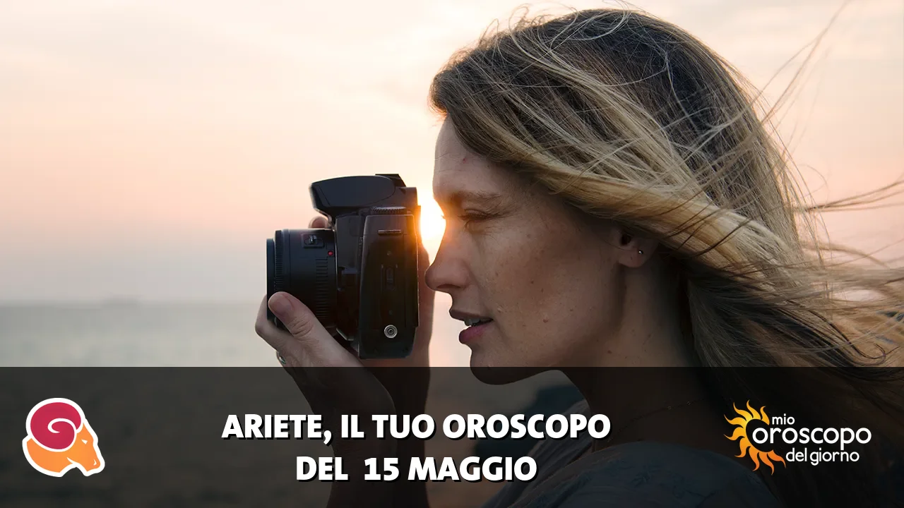 Oroscopo dell'Ariete du venerdì 15 maggio 2026