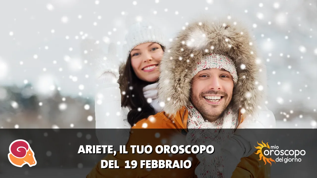 Oroscopo dell'Ariete du giovedì 19 febbraio 2026