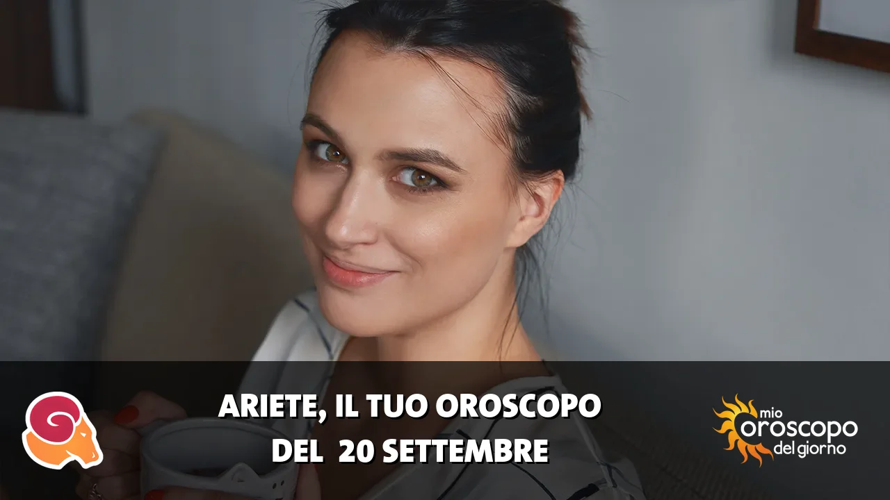 Oroscopo dell'Ariete du domenica 20 settembre 2026