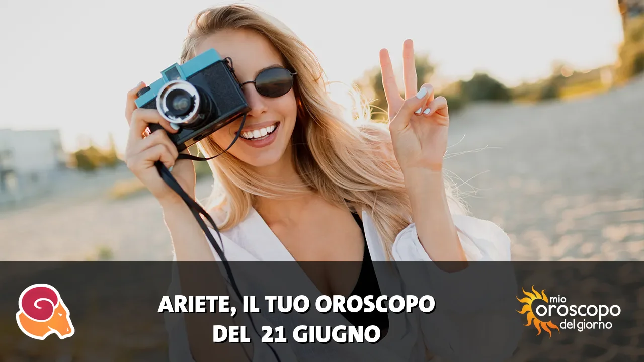 Oroscopo dell'Ariete du domenica 21 giugno 2026