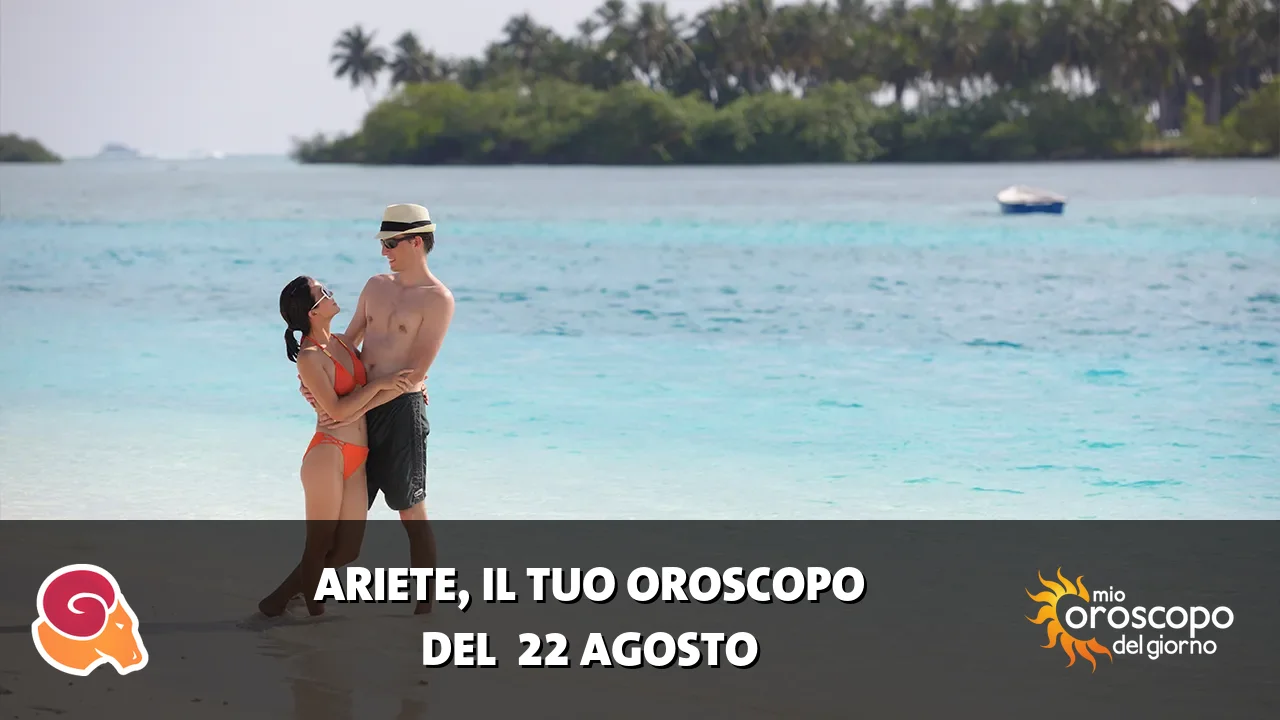 Oroscopo dell'Ariete du sabato 22 agosto 2026