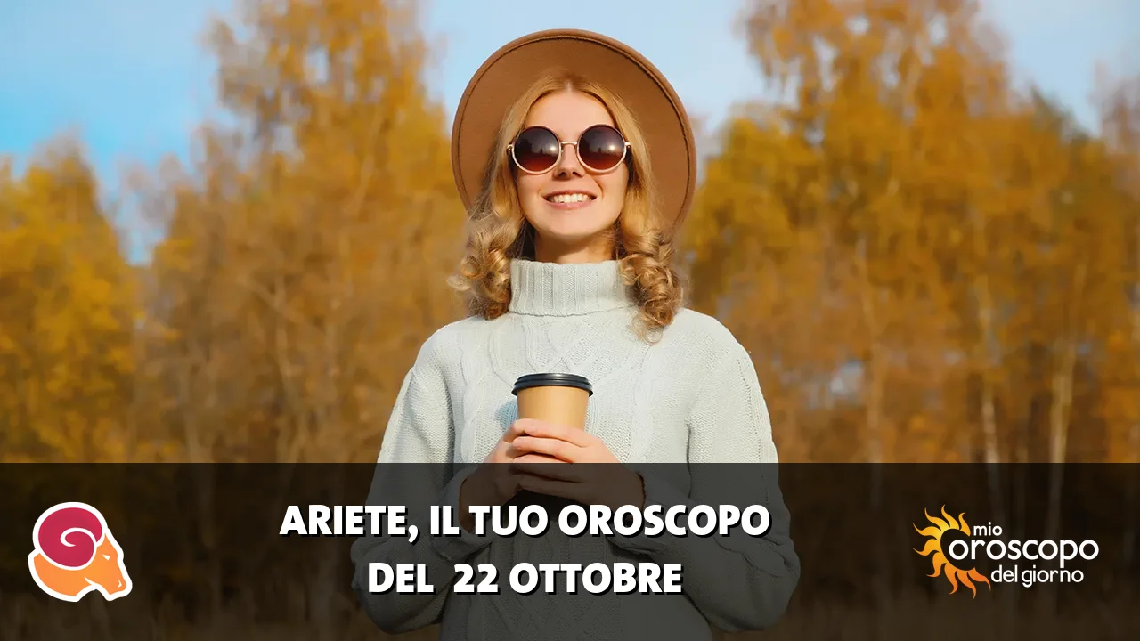 Oroscopo dell'Ariete du giovedì 22 ottobre 2026