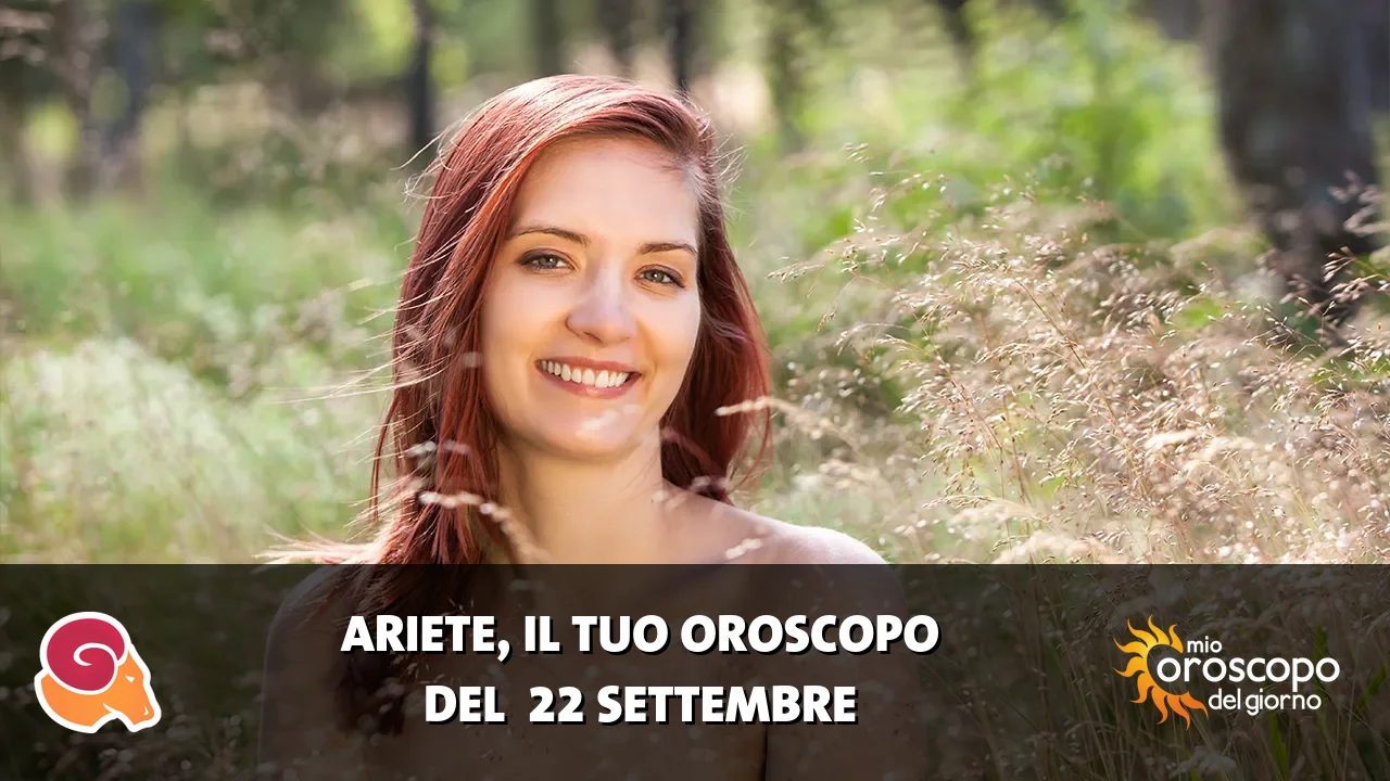 Oroscopo dell'Ariete du martedì 22 settembre 2026