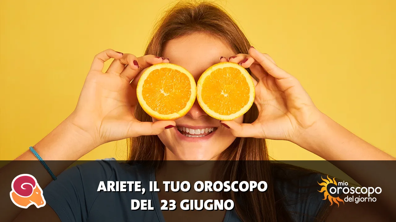 Oroscopo dell'Ariete du martedì 23 giugno 2026
