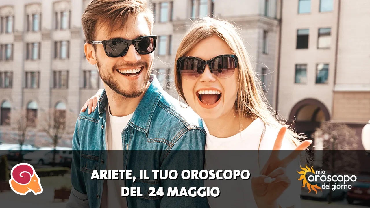 Oroscopo dell'Ariete du domenica 24 maggio 2026