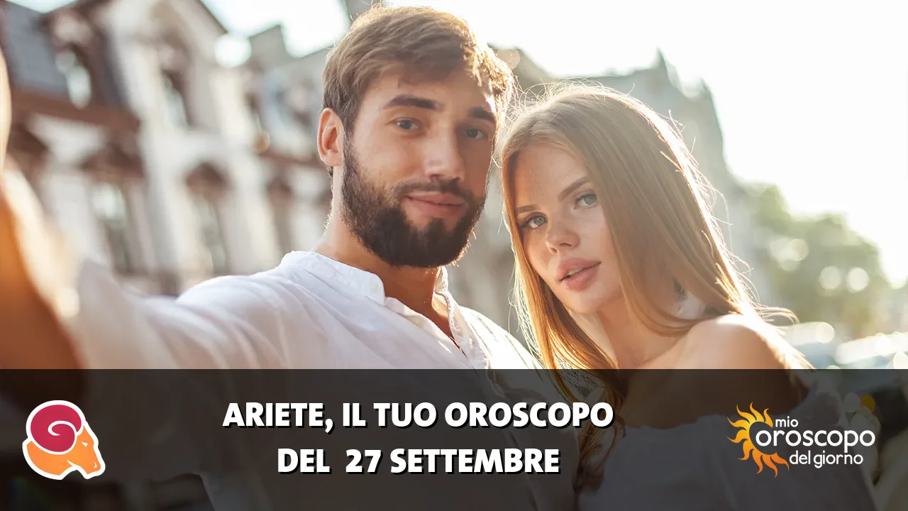 Oroscopo dell'Ariete du domenica 27 settembre 2026