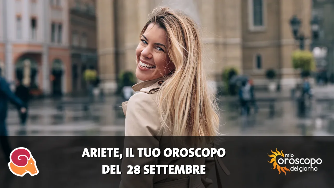 Oroscopo dell'Ariete du lunedì 28 settembre 2026