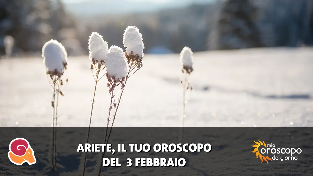 Oroscopo dell'Ariete du martedì 3 febbraio 2026