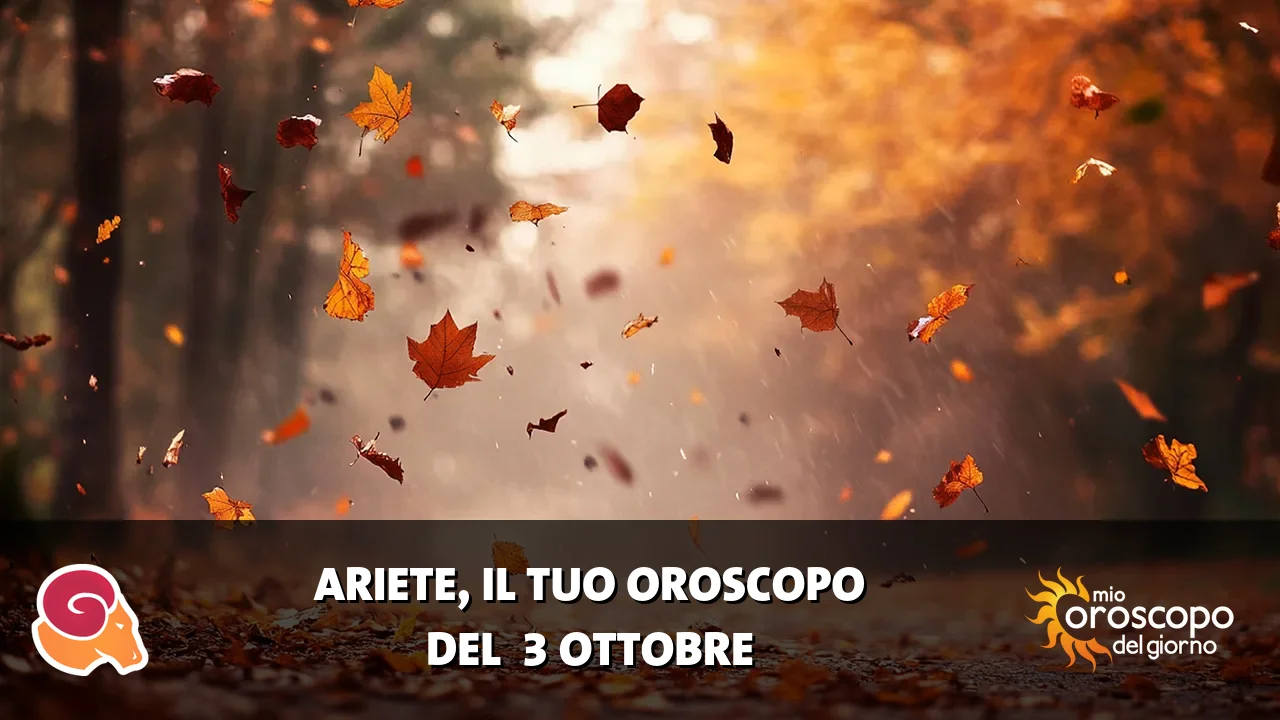 Oroscopo dell'Ariete du sabato 3 ottobre 2026