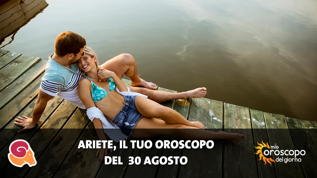 Oroscopo dell'Ariete du domenica 30 agosto 2026