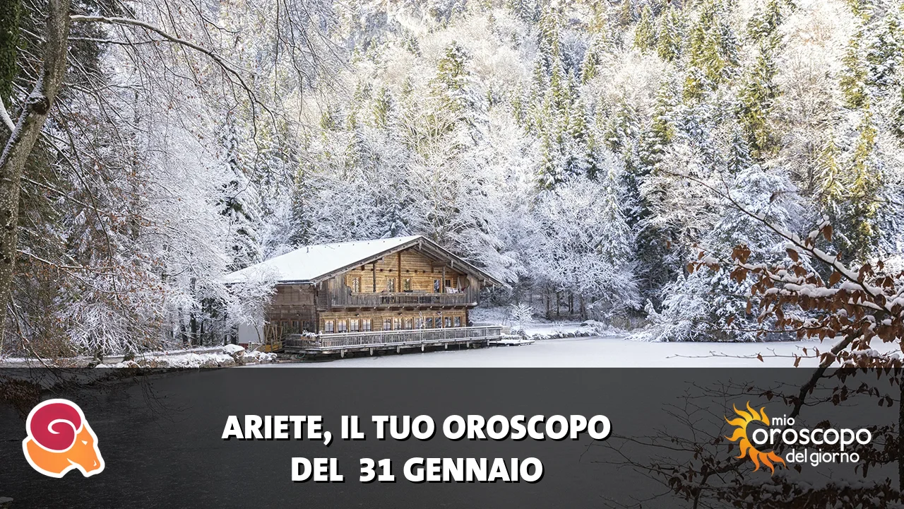 Oroscopo dell'Ariete du sabato 31 gennaio 2026