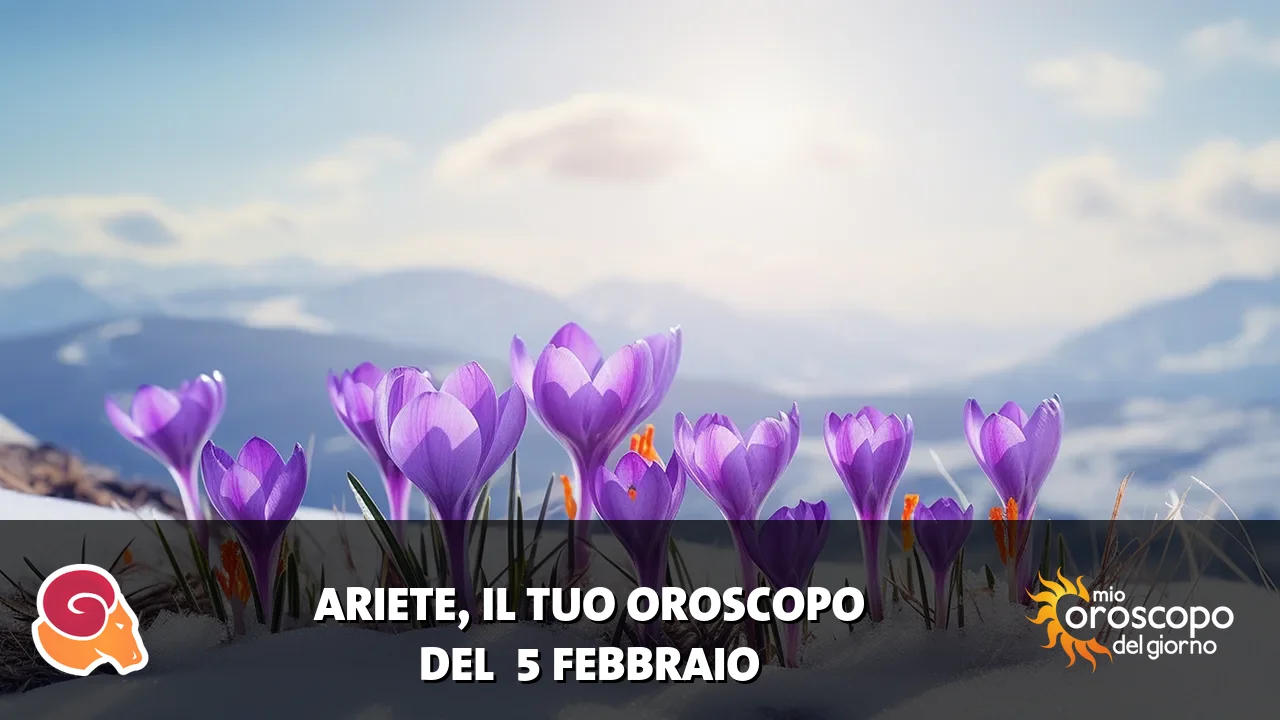 Oroscopo dell'Ariete du giovedì 5 febbraio 2026