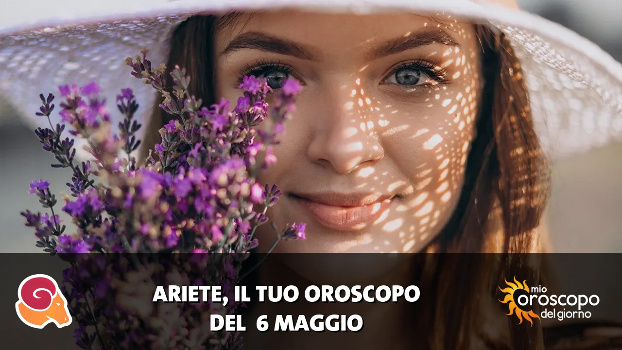 Oroscopo dell'Ariete du mercoledì 6 maggio 2026