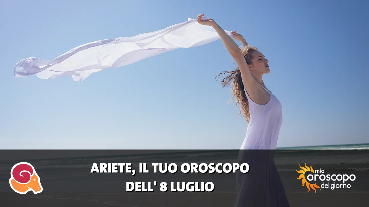 Oroscopo dell'Ariete du mercoledì 8 luglio 2026