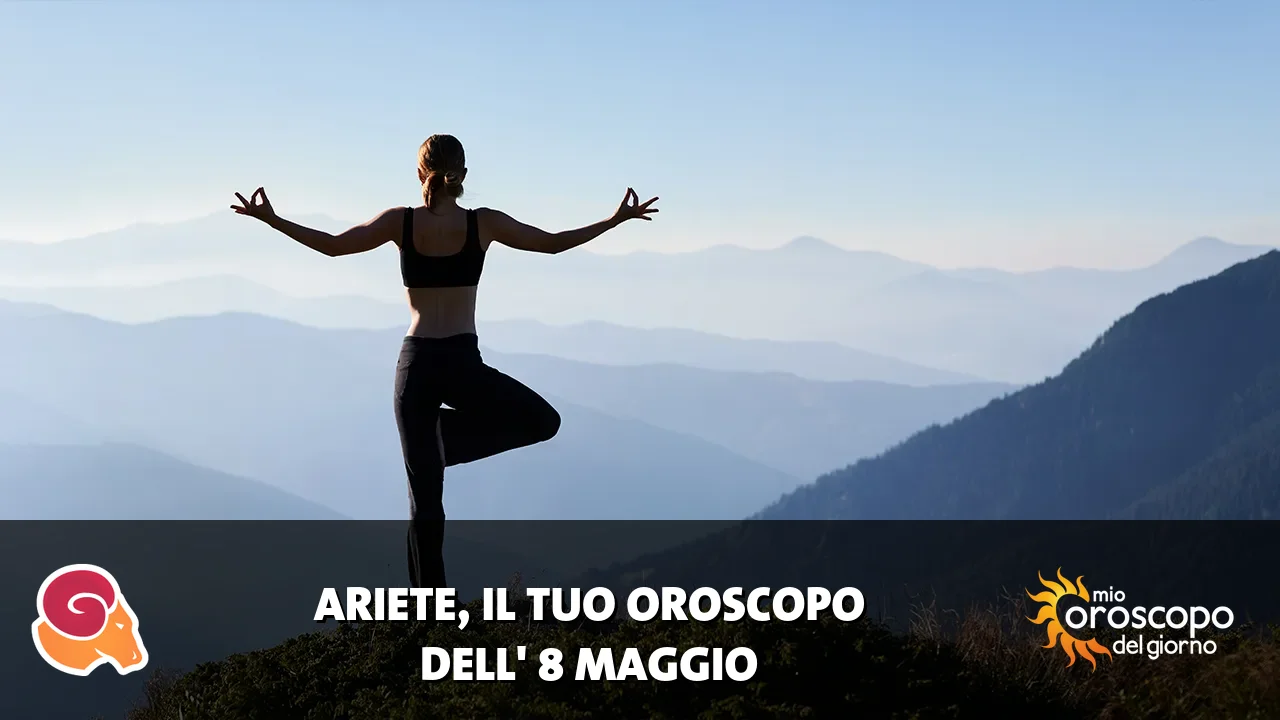 Oroscopo dell'Ariete du venerdì 8 maggio 2026