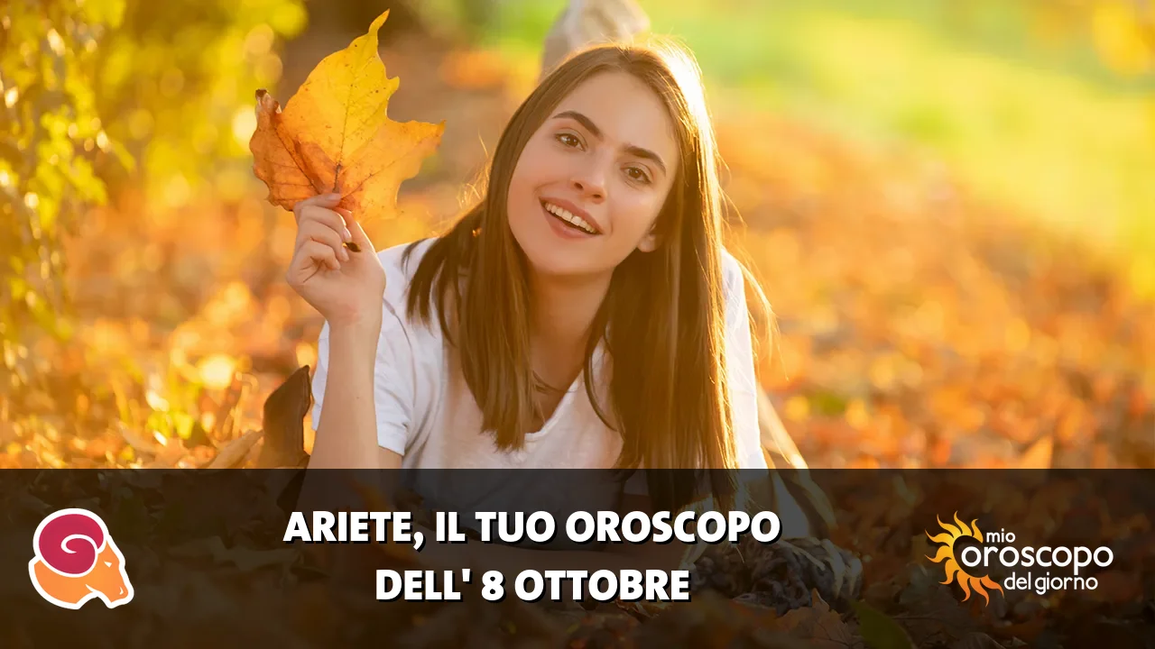 Oroscopo dell'Ariete du giovedì 8 ottobre 2026