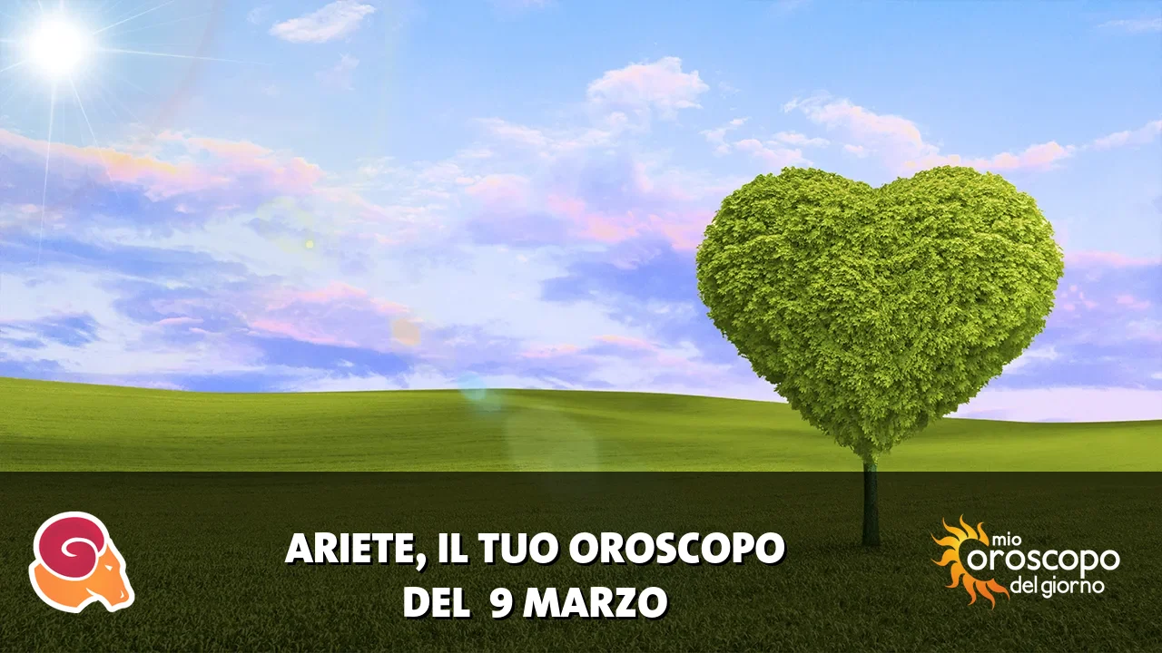 Oroscopo dell'Ariete du lunedì 9 marzo 2026