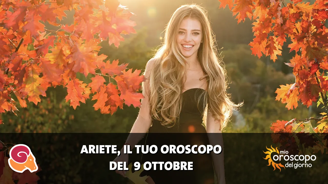 Oroscopo dell'Ariete du venerdì 9 ottobre 2026