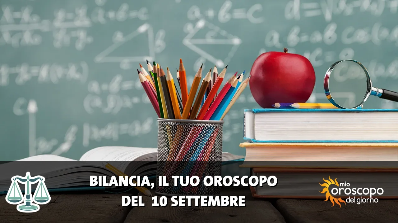 Oroscopo della Bilancia du giovedì 10 settembre 2026