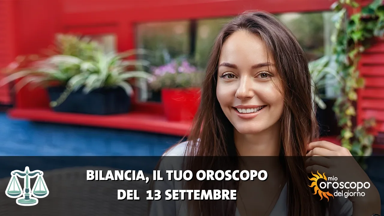 Oroscopo della Bilancia du domenica 13 settembre 2026