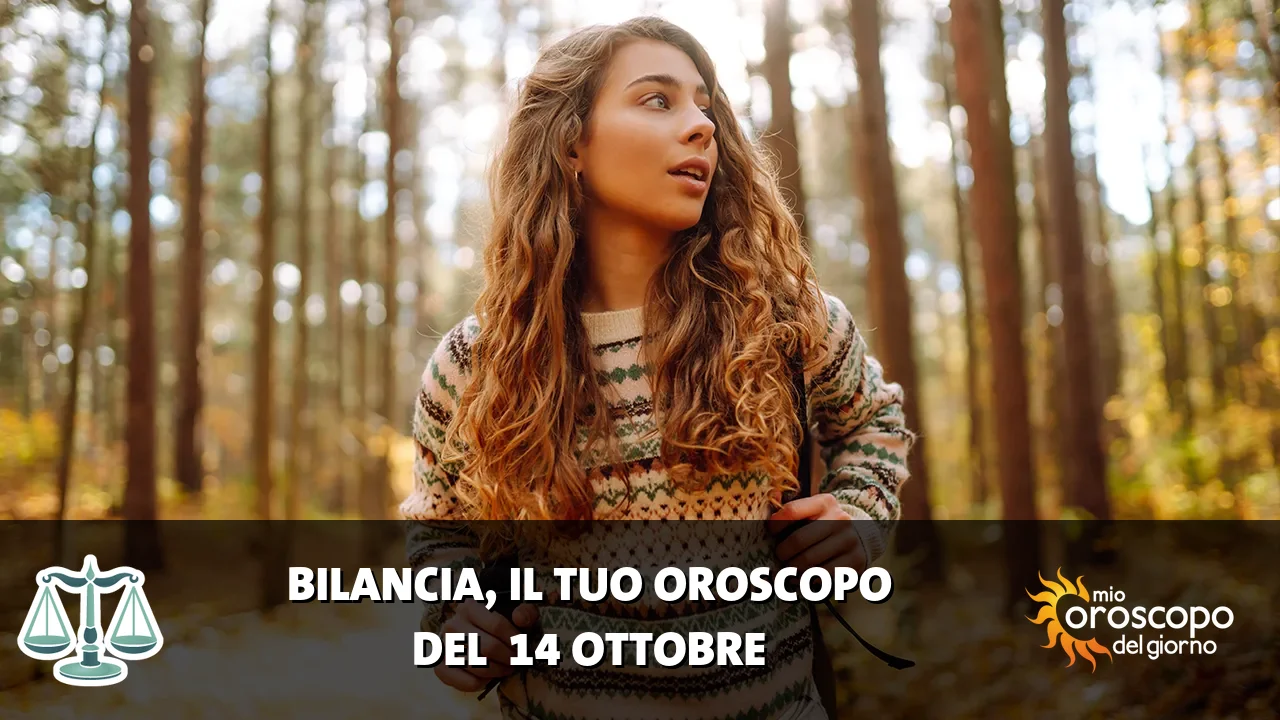 Oroscopo della Bilancia du mercoledì 14 ottobre 2026