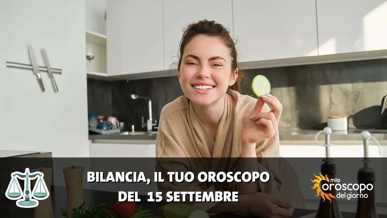 Oroscopo della Bilancia du martedì 15 settembre 2026