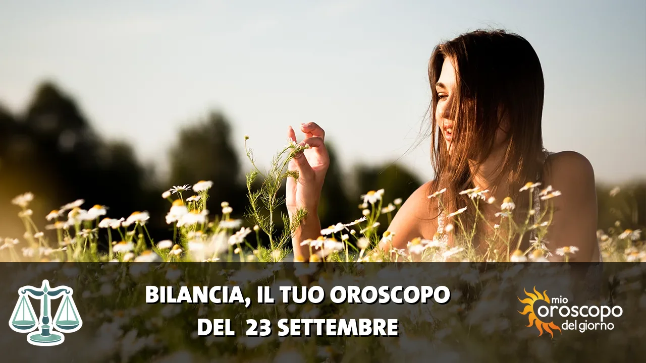 Oroscopo della Bilancia du mercoledì 23 settembre 2026