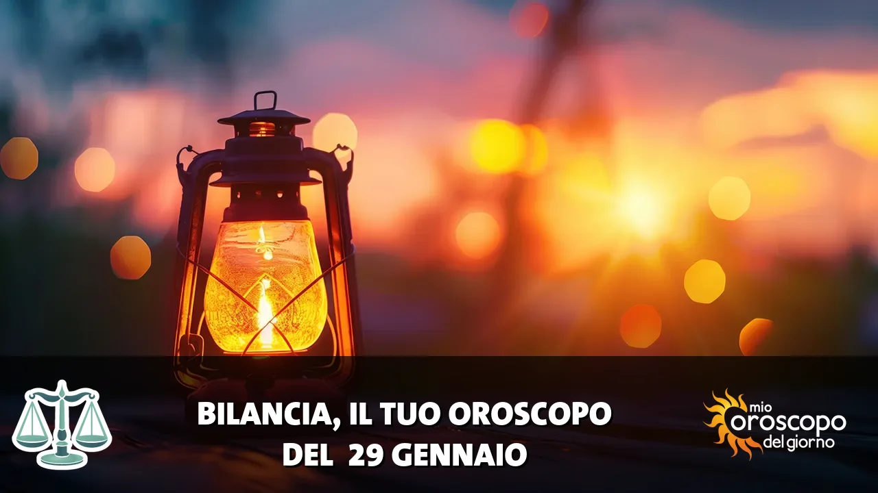Oroscopo della Bilancia du giovedì 29 gennaio 2026