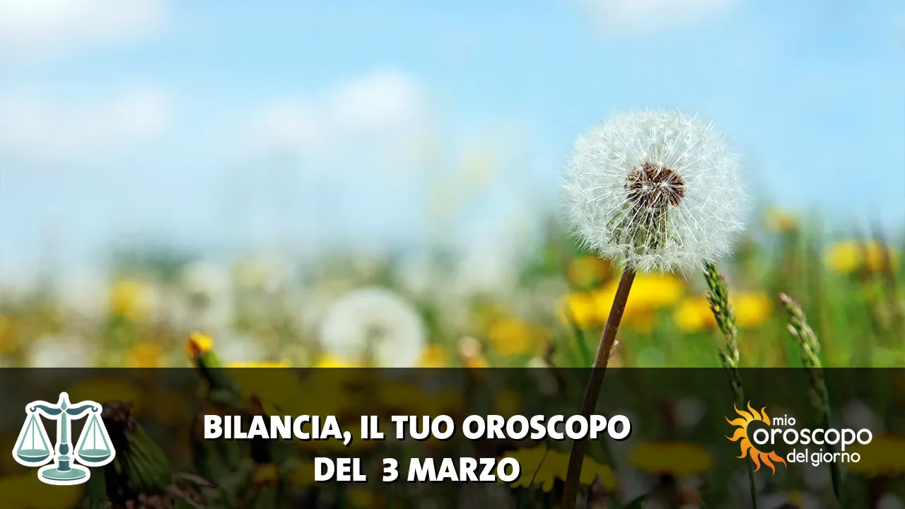 Oroscopo della Bilancia du martedì 3 marzo 2026