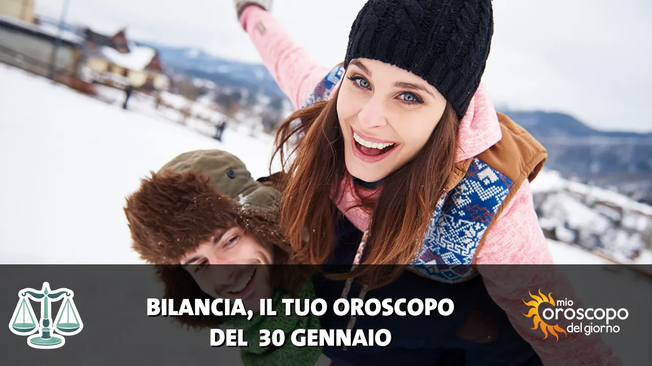 Oroscopo della Bilancia du venerdì 30 gennaio 2026