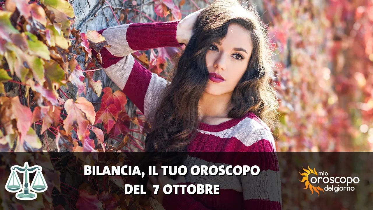 Oroscopo della Bilancia du mercoledì 7 ottobre 2026