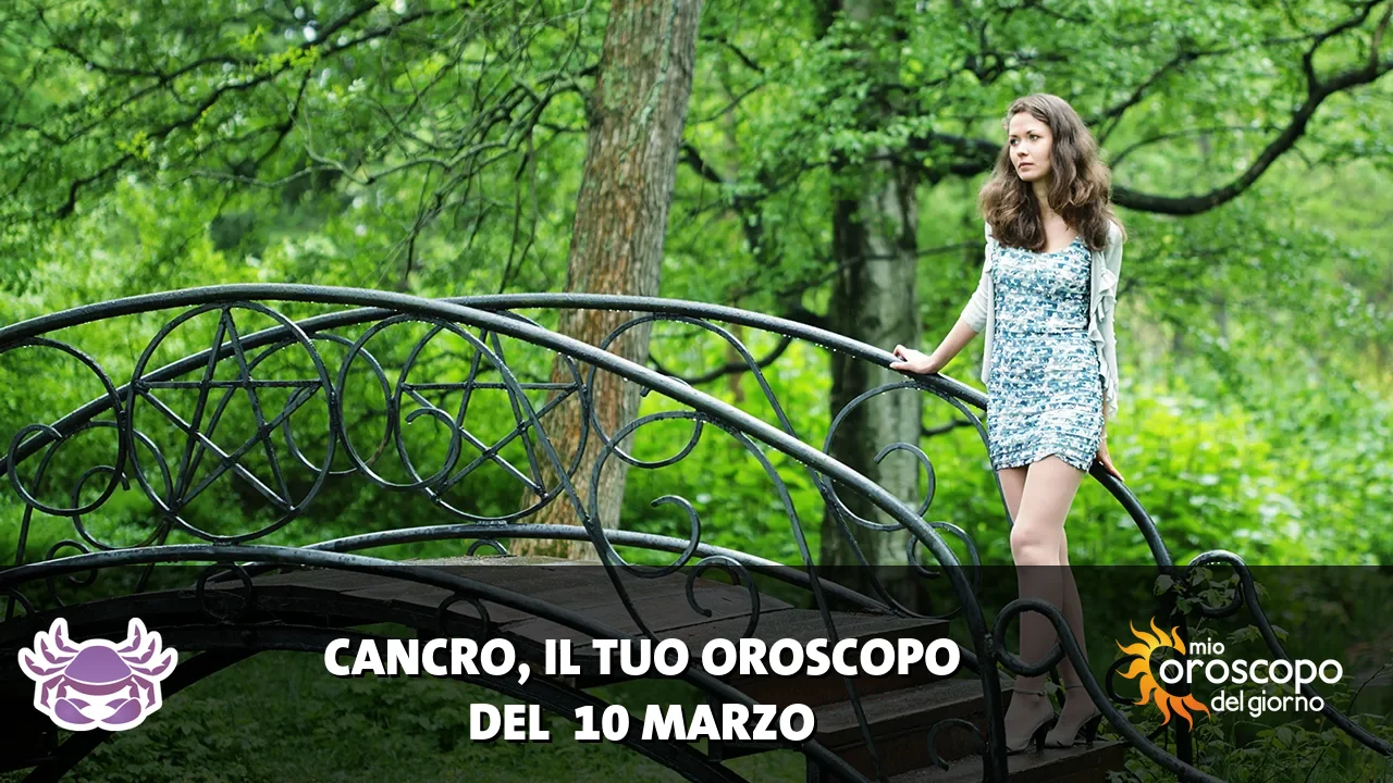Oroscopo del Cancro du martedì 10 marzo 2026