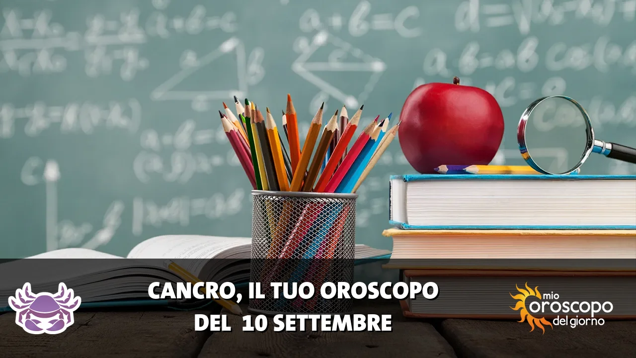 Oroscopo del Cancro du giovedì 10 settembre 2026