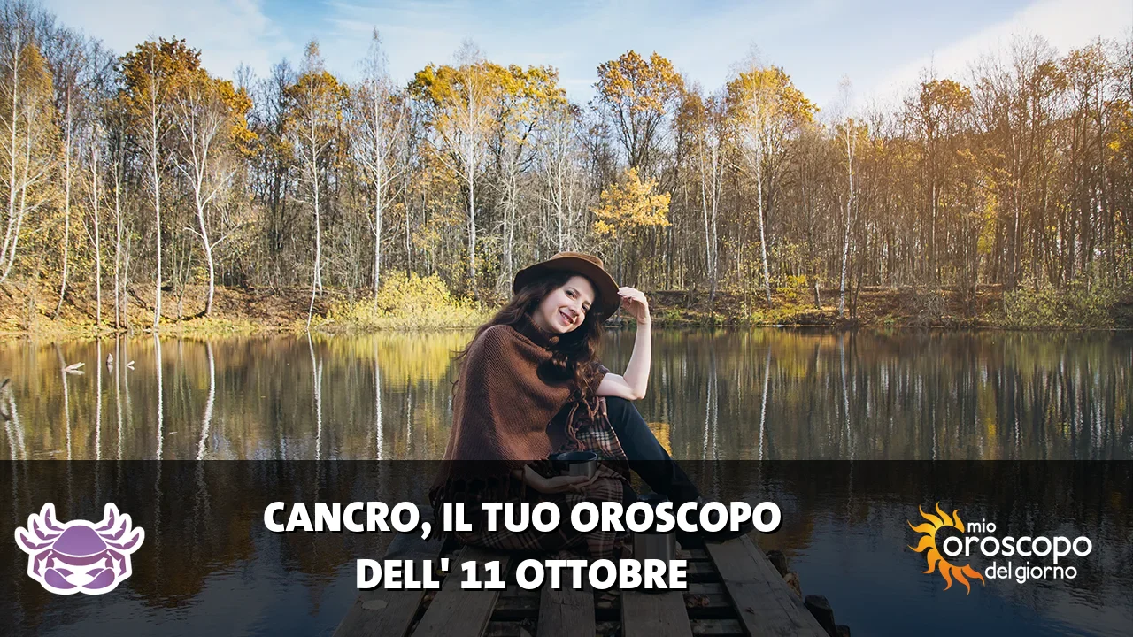 Oroscopo del Cancro du domenica 11 ottobre 2026