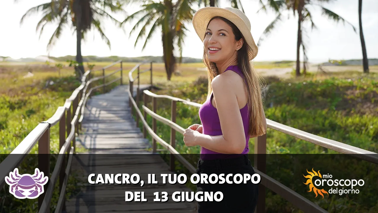 Oroscopo del Cancro du sabato 13 giugno 2026