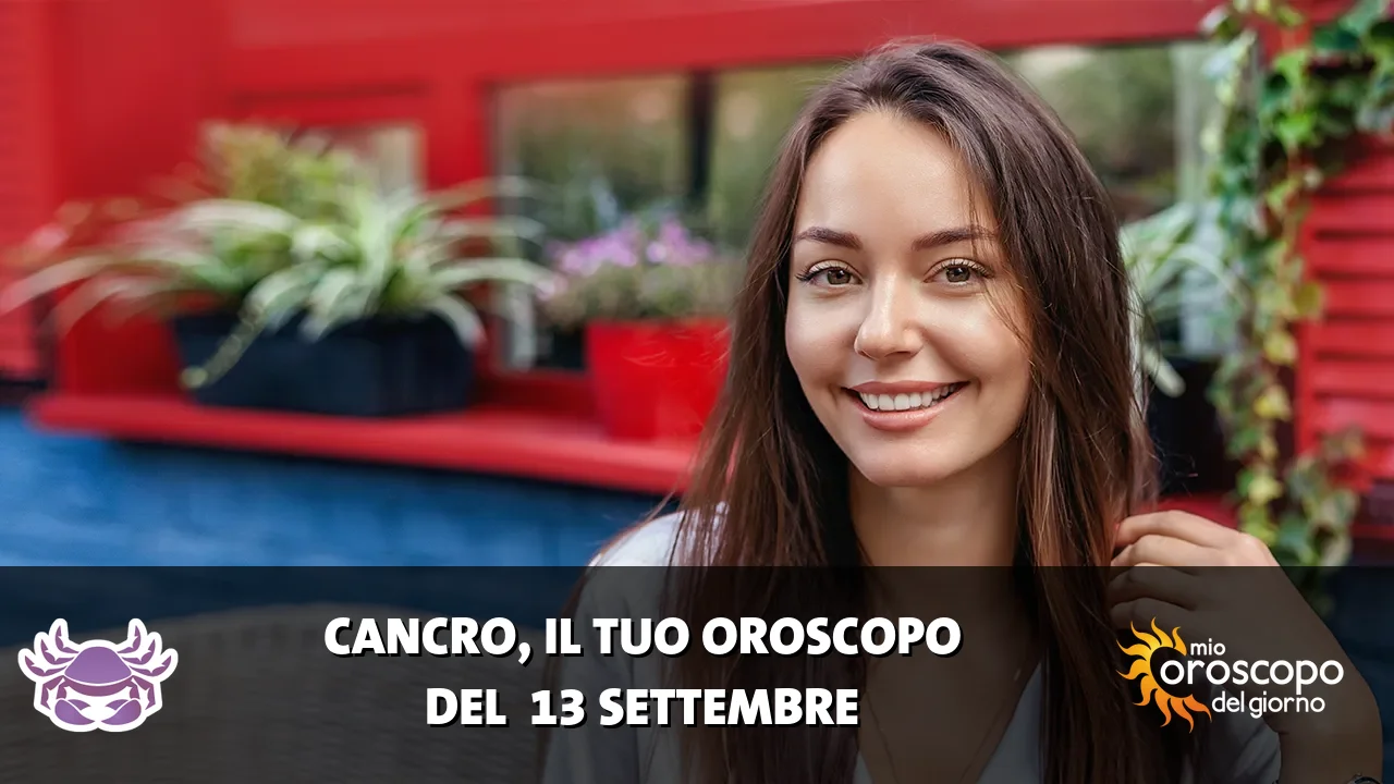 Oroscopo del Cancro du domenica 13 settembre 2026