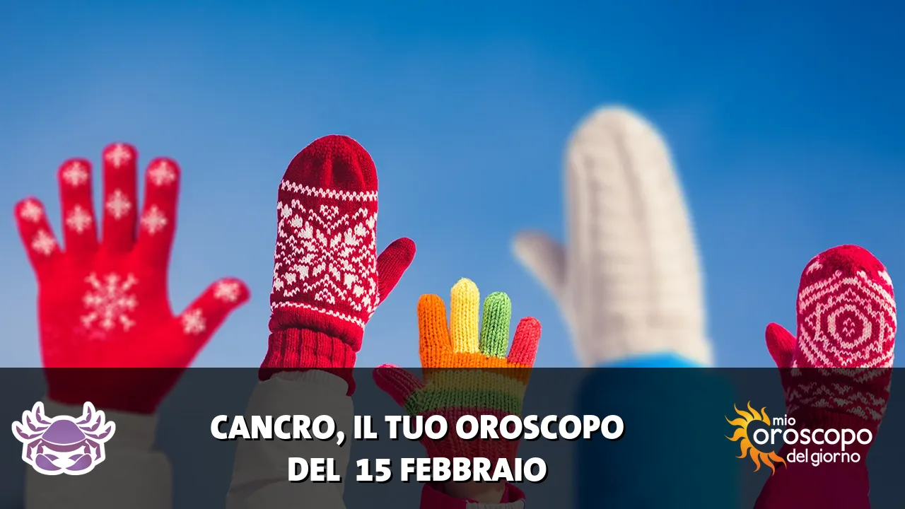 Oroscopo del Cancro du domenica 15 febbraio 2026